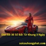 Nuôi Dàn Đề 36 Số Bất Tử Khung 3 Ngày